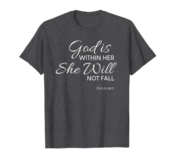 Christian, God is Within Her, Contemporary Religious T-Shirt