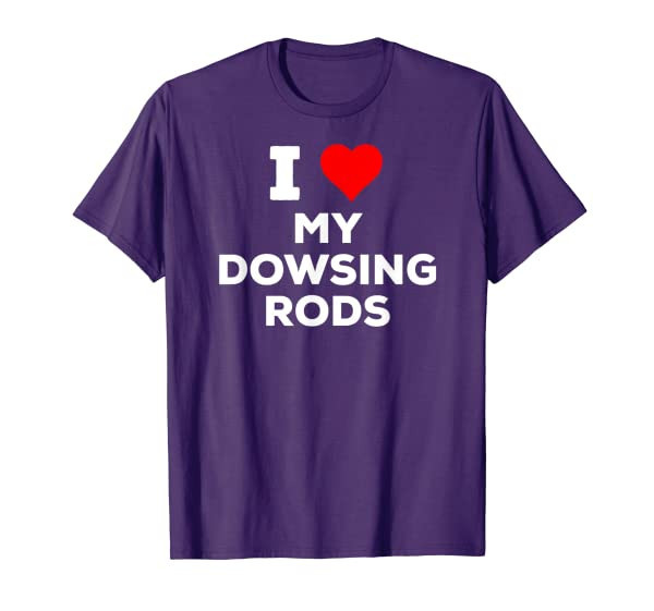 Funny Cute I Love Heart My Dowsing Rods T-Shirt