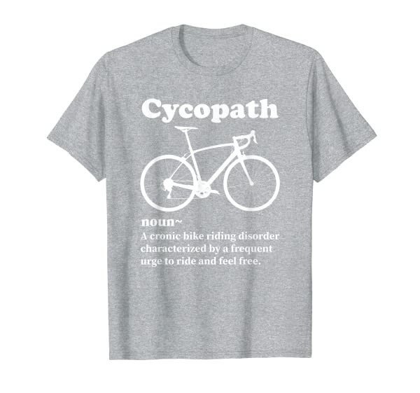 Funny Cycling Road Bike Gift for Men - Cycopath T-Shirt