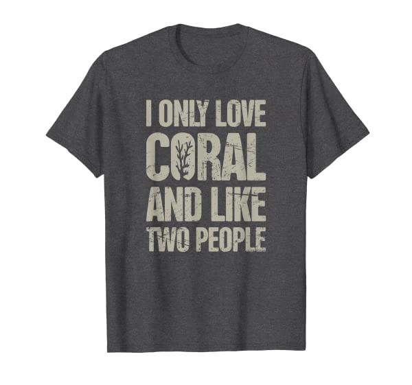 Funny Coral T-Shirt / Reef Tank & Corals Fragging Gift