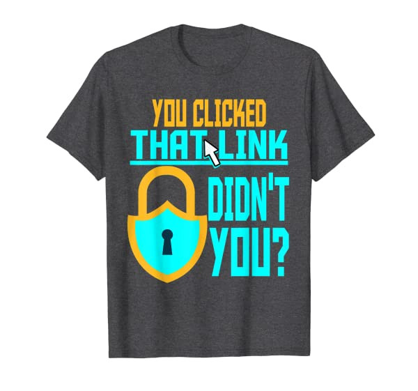 Funny Cyber Security Gift Computer Hacker Tech Geek T-Shirt