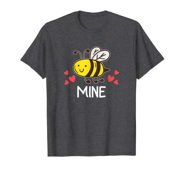 Bee Mine Valentine Clothing Men Women Funny Bee Lover Gifts T-Shirt