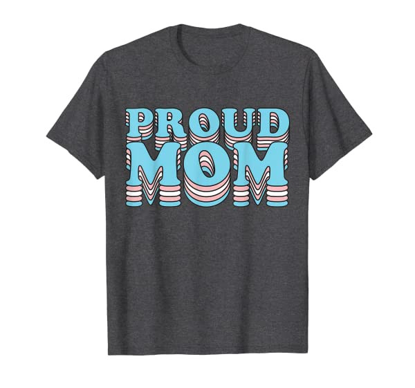 Transgender Pride Mother | Proud Trans Mom T-Shirt