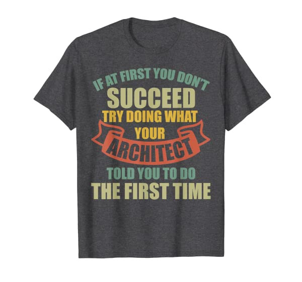 Funny Architect Shirts & Gifts For A Architect T-Shirt
