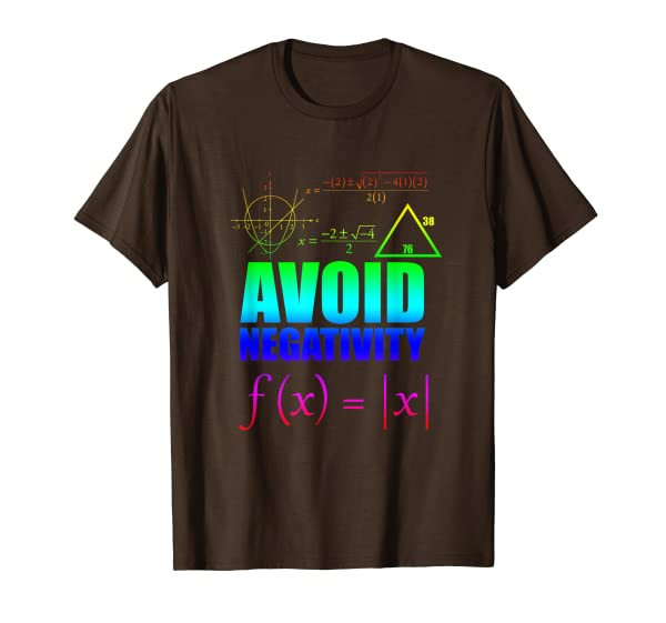 Funny Avoid Negativity T-shirt School Funny Math Quote Meme