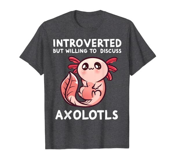 Funny Axolotl Gifts Kawaii Axolotl Art Graphic Cute Axolotl T-Shirt