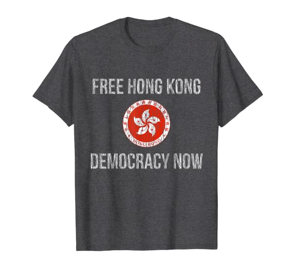Free Hong Kong Democracy Now - China Protest T-Shirt