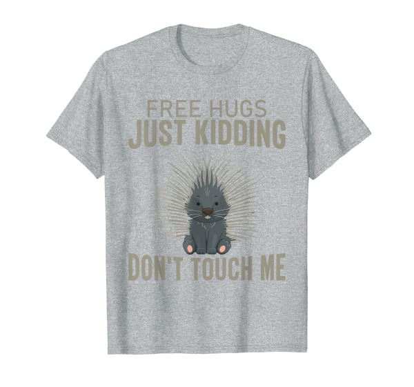 free hugs just kidding dont touch me introvert T-Shirt