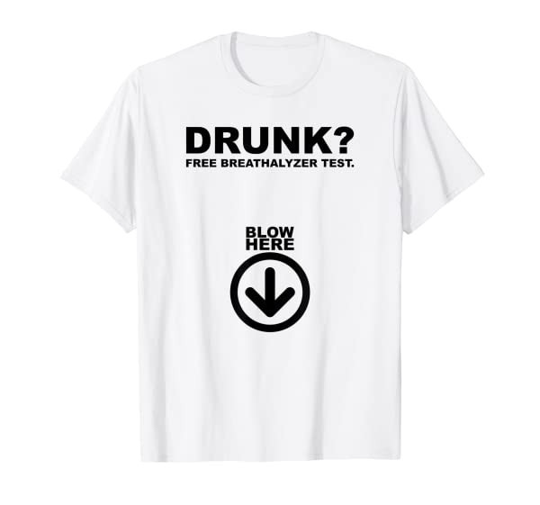 Free Breathalyzer Test T-Shirt Popular Gift Idea