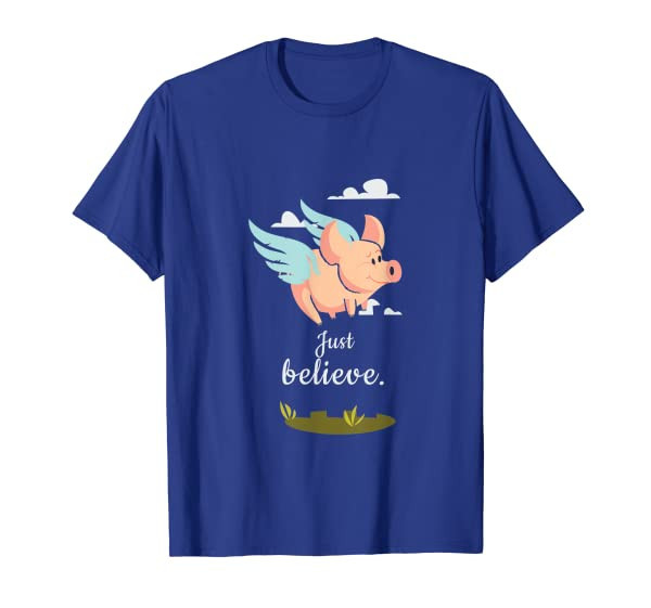 Flying Pig T-Shirt, Cute Piggy Believe Motivational Fun Tee
