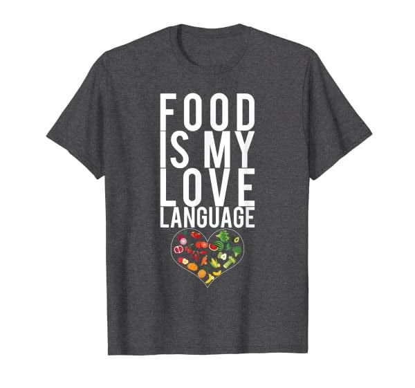 Food Is My Love Language Cooking Chef Design T-Shirt