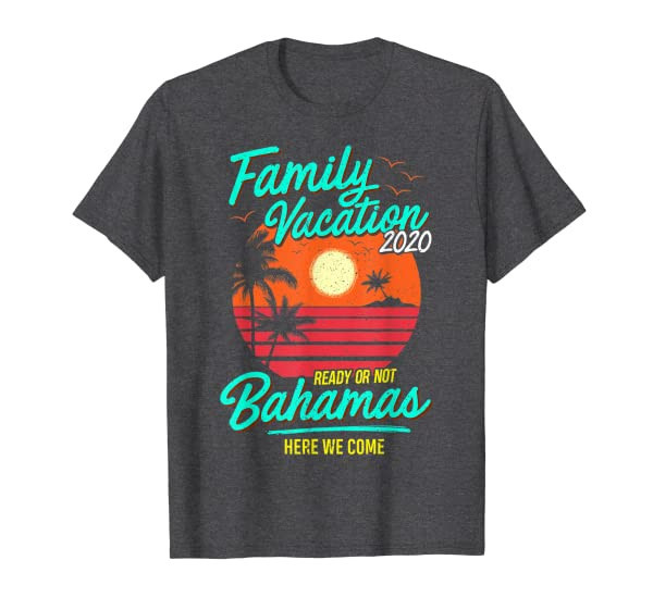 Family Vacation 2020 Bahamas Trip Funny Gift T-Shirt