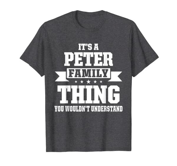 Family Surname Peter Funny Reunion Last Name Tag T-Shirt