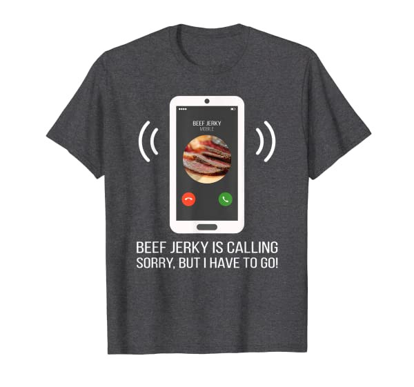 Funny Beef Jerky Is Calling T-Shirt