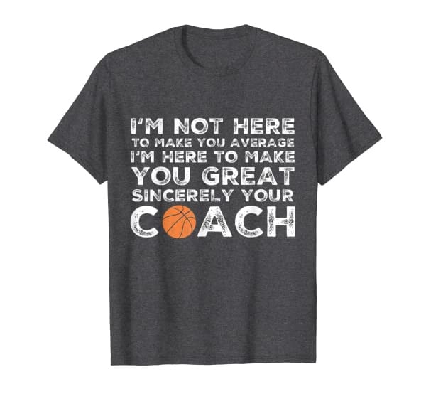 Funny Basketball Coach - Basketball Coaching T-Shirt
