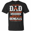Cincinnati Bengals - Proud Dad Of An Awesome Daughter Unisex T-Shirt Gift For Father's Day