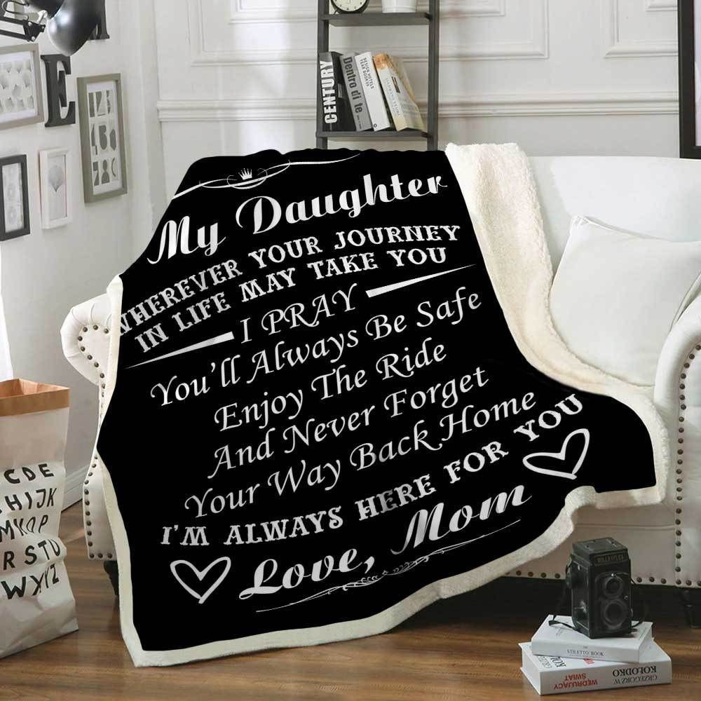 To My Daughter Mom Here For You Sherpa Fleece Blanket - DESIGN-TREND