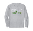 Vintage Drink Up Bitches Long Sleeve T-Shirt