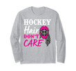 Hockey Hair Don't Care Funny Ice Hockey Long Sleeve T-Shirt