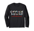 Office Squad I Will Be There For You T-Shirt Long Sleeve T-Shirt