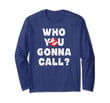 Ghostbusters Who You Gonna Call With Logo Long Sleeve