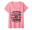 Womens I Never Dreamed To Be A Spoiled Wife Of Grumpy Old Husband V-Neck T-Shirt