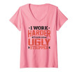 Womens I Work Harder Than An Ugly Stripper Working Adult Gift V-Neck T-Shirt