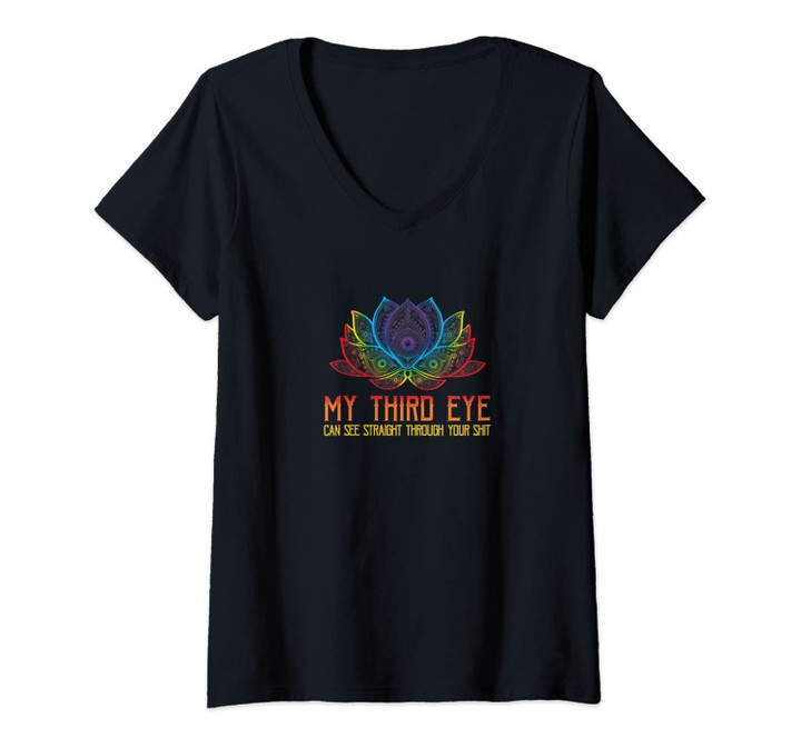 Womens Third Eye Sees Through Your Shit Funny Spiritual Yoga Gift V-Neck T-Shirt