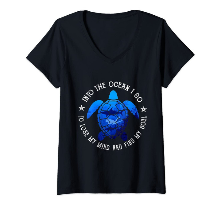 Womens Into The Ocean I Go To Lose My Mind And Find My Soul Turtle V-Neck T-Shirt