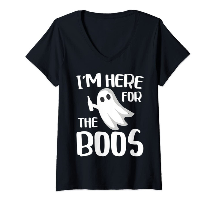 Womens I'm Here For The Boos T-Shirt Halloween Ghost Gift V-Neck T-Shirt