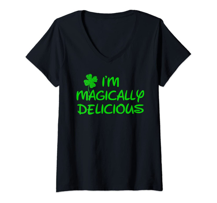 Womens I'm Magically Delicious Tshirt,Funny St Patricks Day Shirts V-Neck T-Shirt