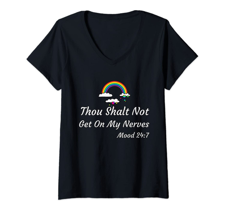 Womens Thou Shalt Not Get On My Nerves Mood 24:7 Rainbowshirt V-Neck T-Shirt