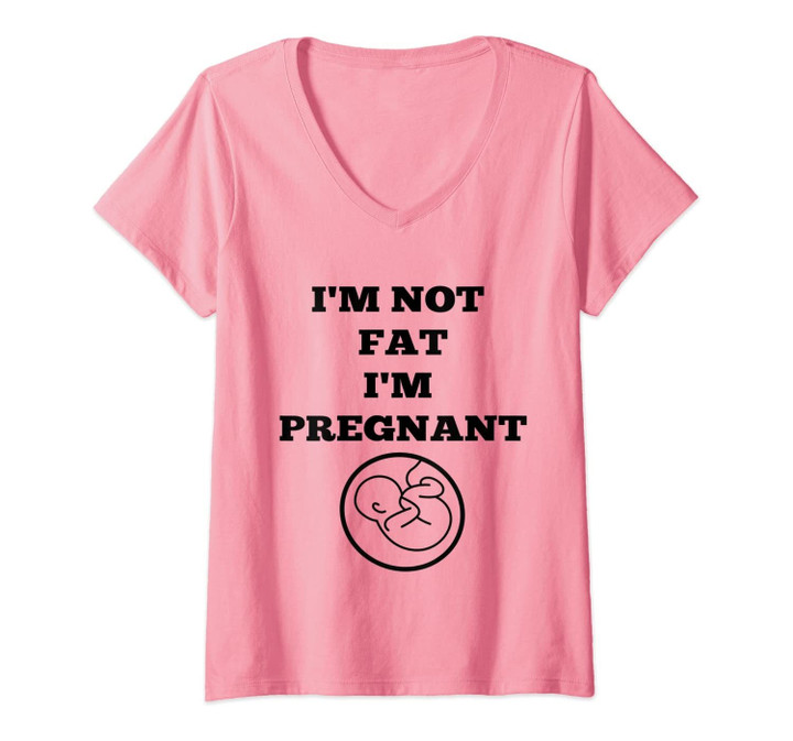 Womens I'm Not Fat I'm Pregnant Pregnancy Announcement V-Neck T-Shirt