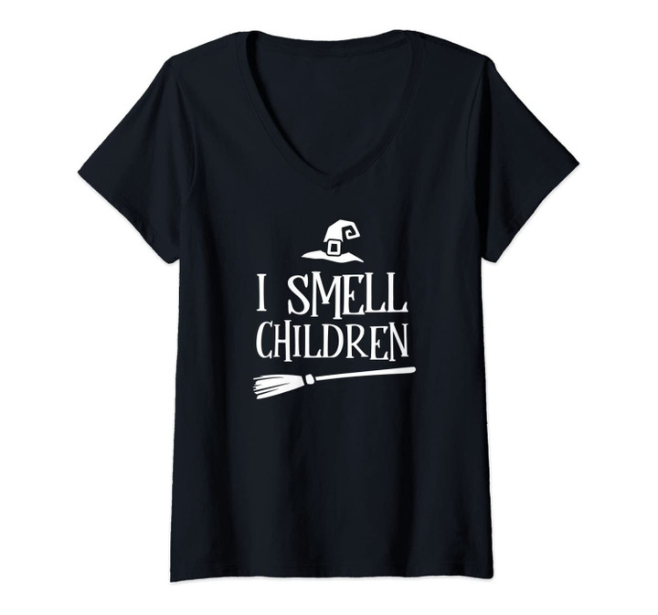 Womens I Smell Children Shirt Halloween Funny Costume Witches V-Neck T-Shirt