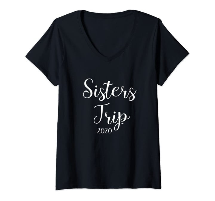 Womens Girls Weekend Shirt Sisters Trip 2020 Matching Vacation V-Neck T-Shirt