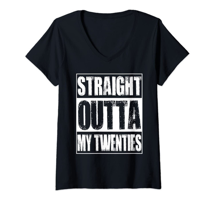 Womens Vintage Straight Outta My Twenties Gift V-Neck T-Shirt