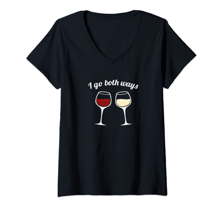 Womens I Go Both Ways Red And White Wine Glasses Wine Lovers V-Neck T-Shirt