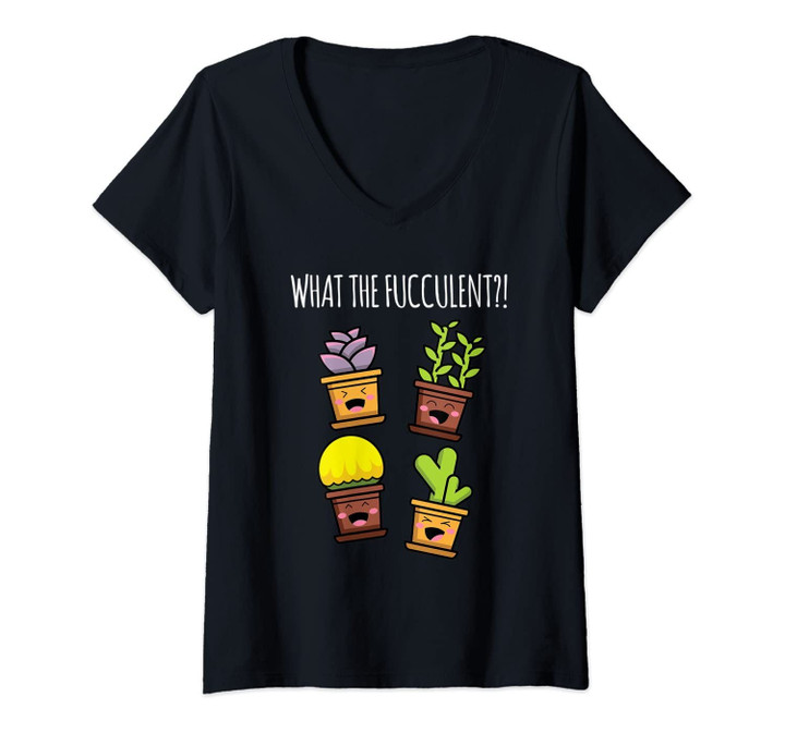 Womens What The Fucculent Funny Succulent Gardening Kawaii Gift V-Neck T-Shirt