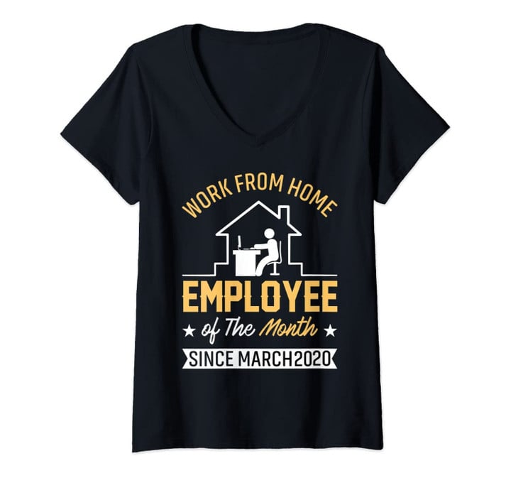 Womens Work From Home Employee Of The Month Since March 2020 Gift V-Neck T-Shirt