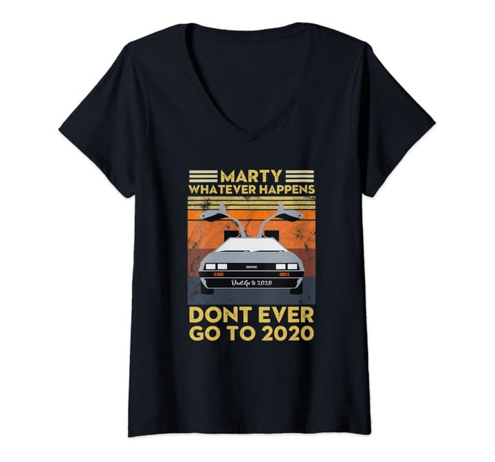 Womens Vintage Retro Marty Whatever Happens Dont Ever Go To 2020 V-Neck T-Shirt