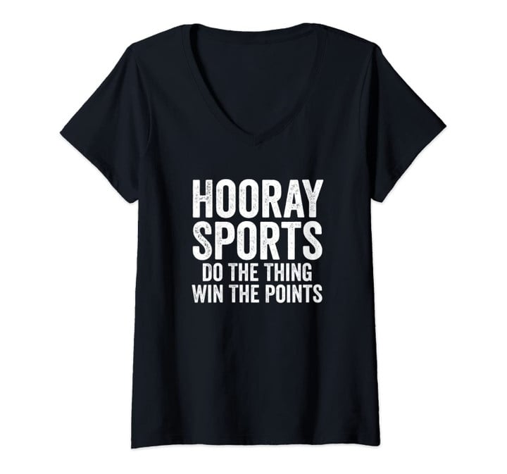 Womens Hooray Sports Do The Thing Win The Points V-Neck T-Shirt