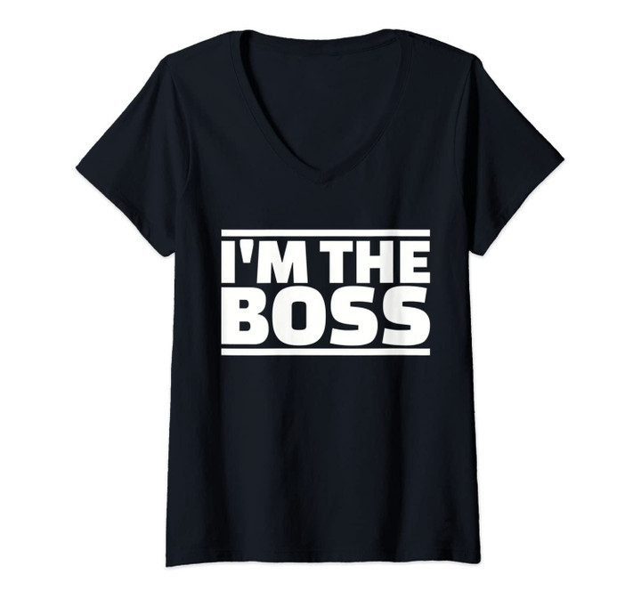 Womens I'm The Boss V-Neck T-Shirt