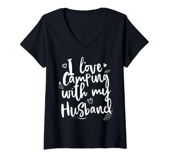 Womens I Love Camping With My Husband Funny Camp V-Neck T-Shirt