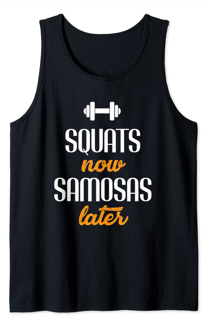 Squats Now, Samosas Later - Desi Workout Tee Tank Top