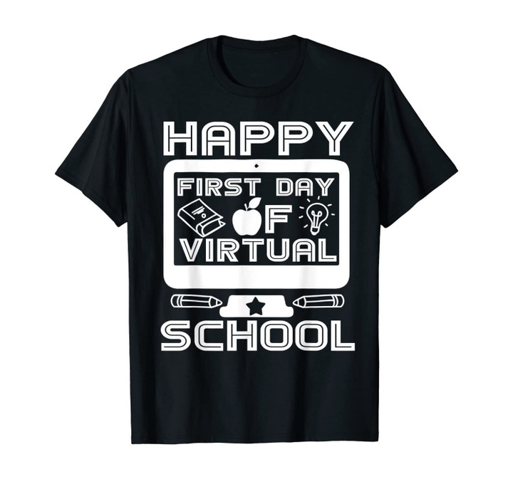 Happy First Day Virtual Back To School 2020 Gifts Boys Girls T-Shirt