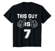 Kids This Guy Is 7 Years Old Funny 7th Birthday T-Shirt
