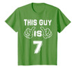 Kids This Guy Is 7 Years Old Funny 7th Birthday T-Shirt