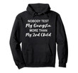 Nobody test My Gangsta more than My 2nd Child hoodie
