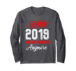 Retired 2019 Not My Problem Anymore Gift  Long Sleeve T-Shirt