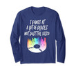 I Panic At A Lot Of Places. Not Just The Disco Long Sleeve T
